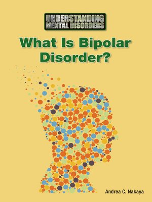 cover image of What Is Bipolar Disorder?